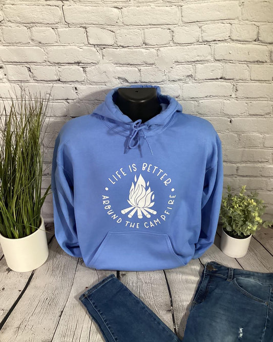 Life is better around the campfire hoody, camping, family, fun, love